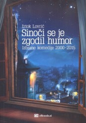 Sinoči se je zgodil humor Iztok Lovrić